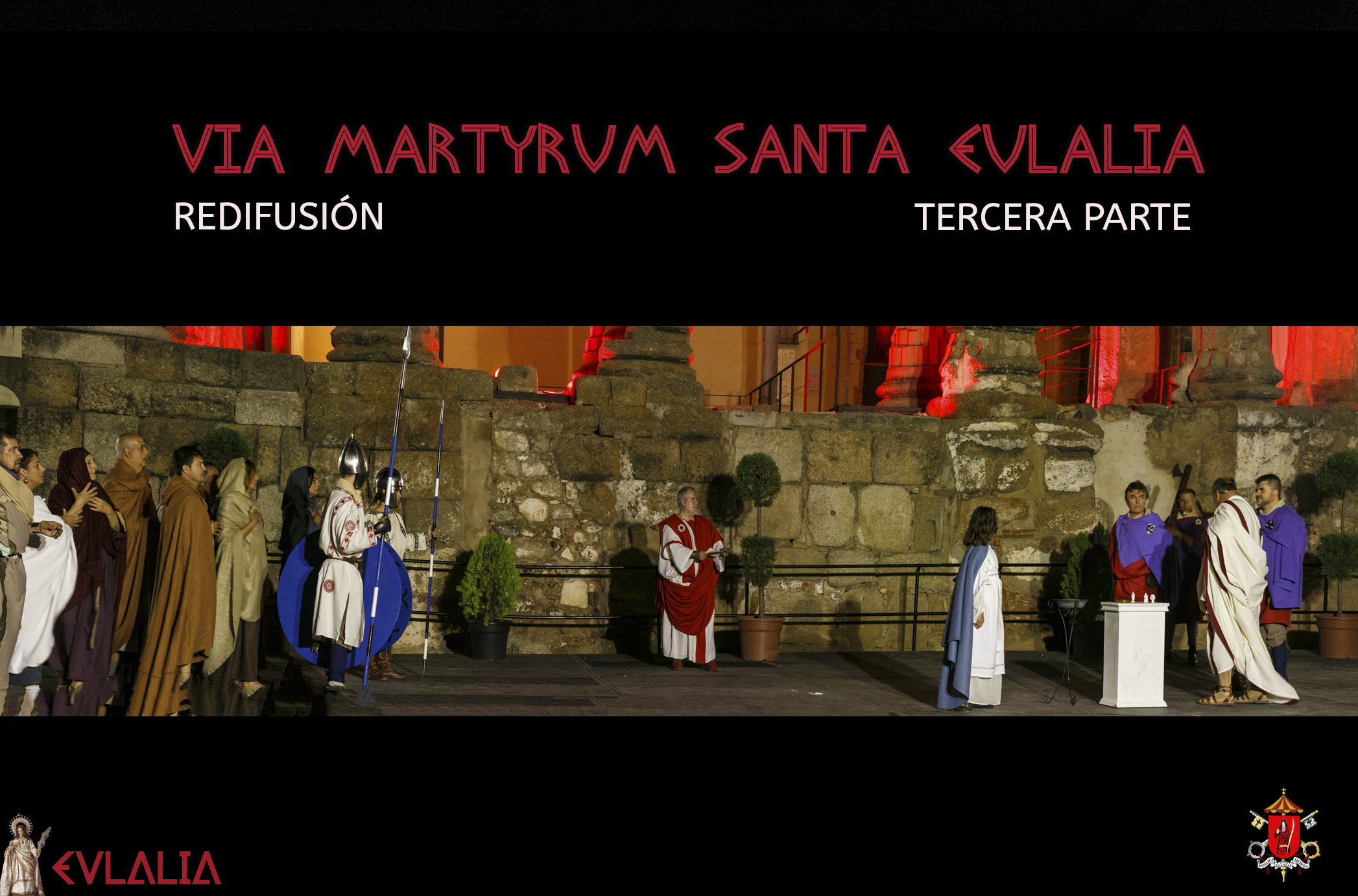 REDIFUSIÓN VIA MARTYRUM SANTA EULALIA. III PARTE