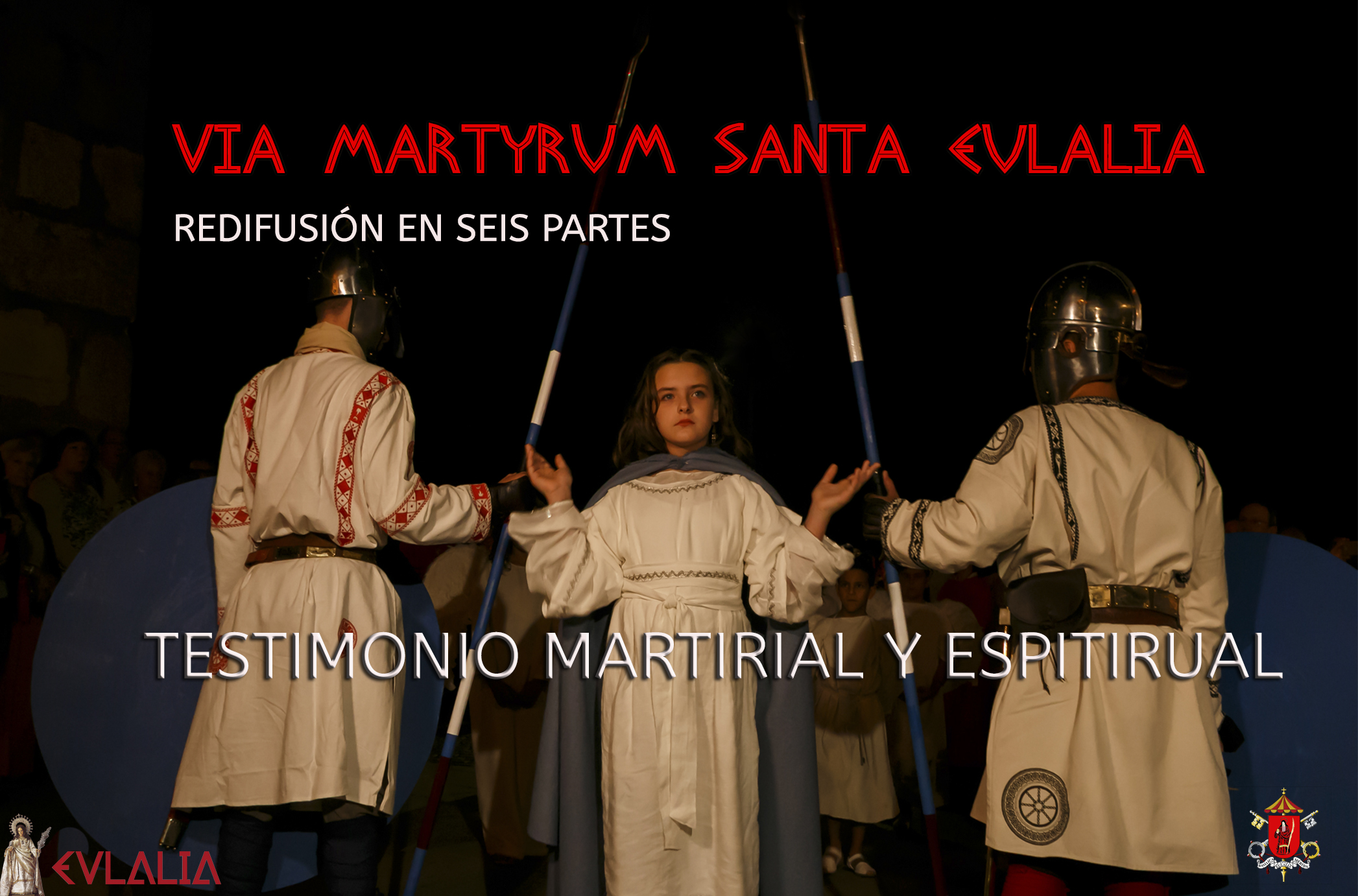 REDIFUSIÓN DEL VIA MARTYRUM DE SANTA EULALIA